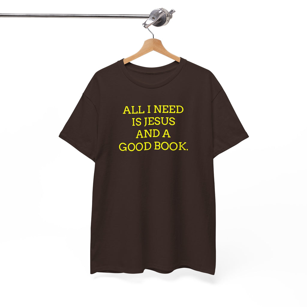 "All I Need Is Jesus and a Good Book" Faith Tee - Christian T‑Shirt