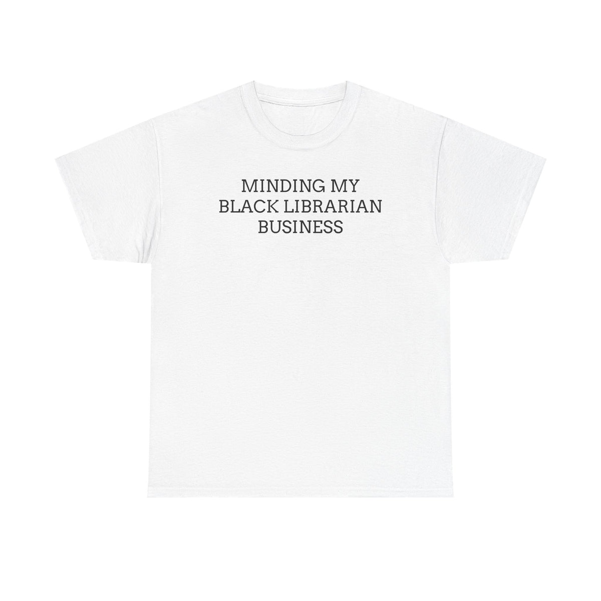 Minding My Black Librarian Business Tee