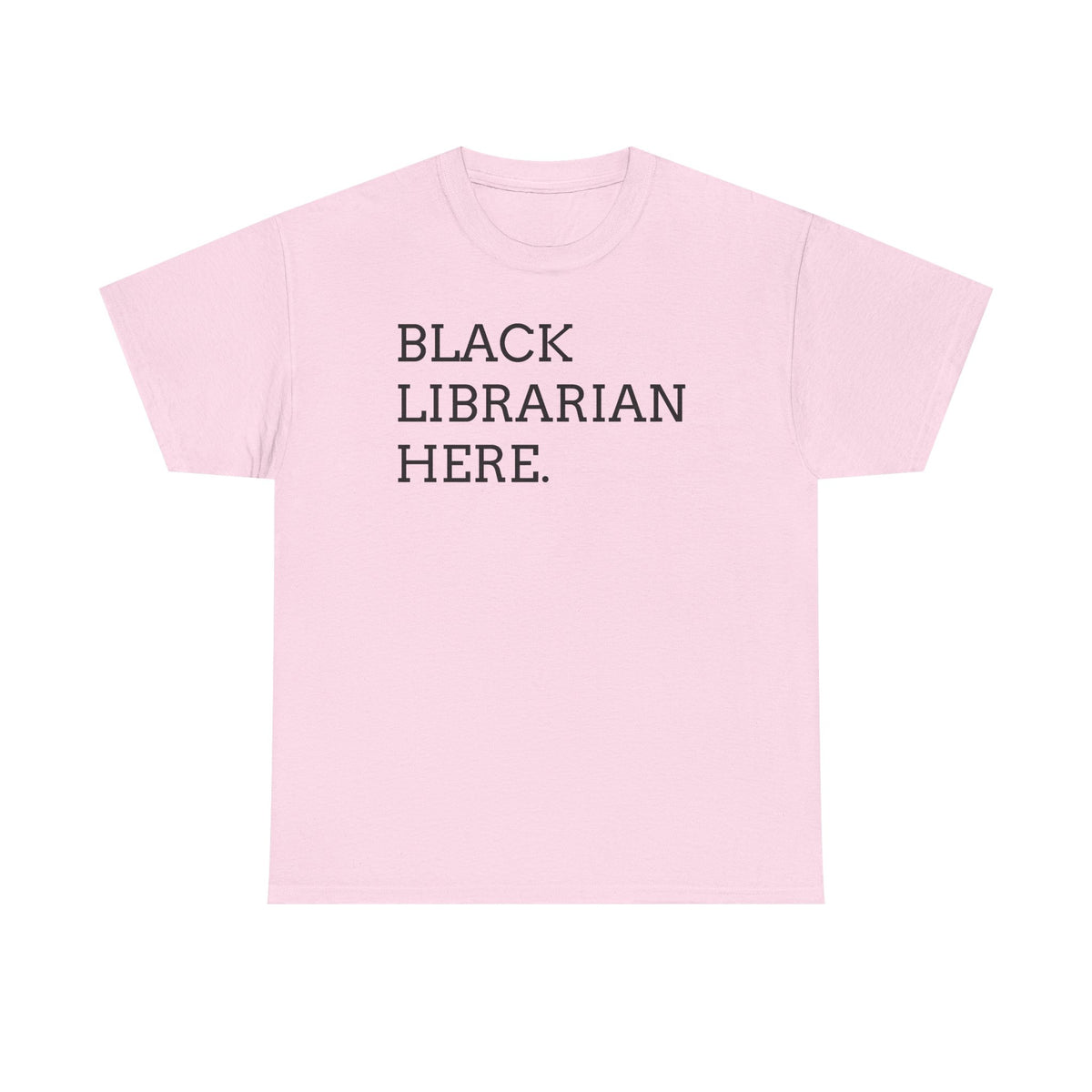Black Librarian Here. Tee — Empowering Black Librarian Graphic Shirt