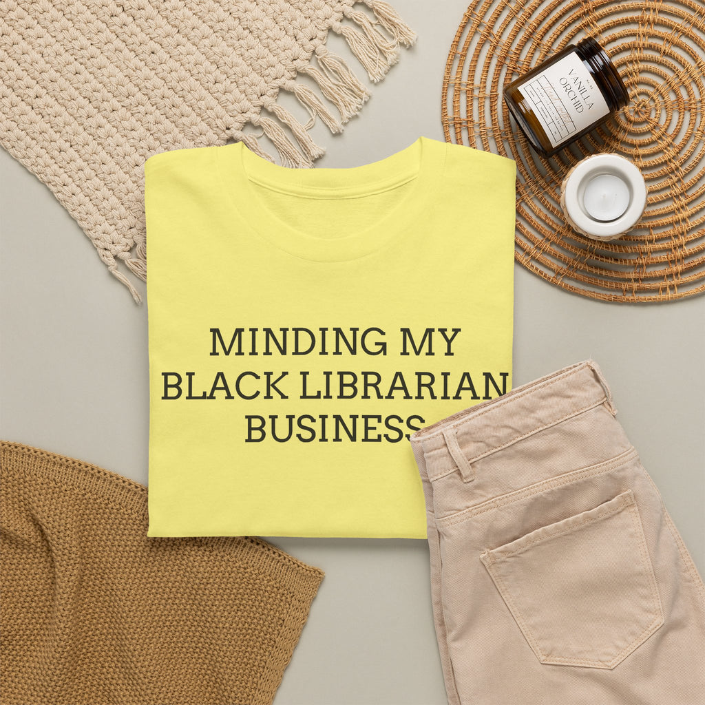 Minding My Black Librarian Business Tee