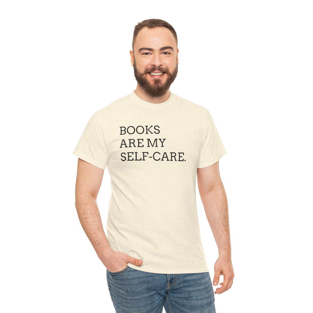 Books Are My Self-Care Tee — Literary Quote T‑Shirt for Book Lovers
