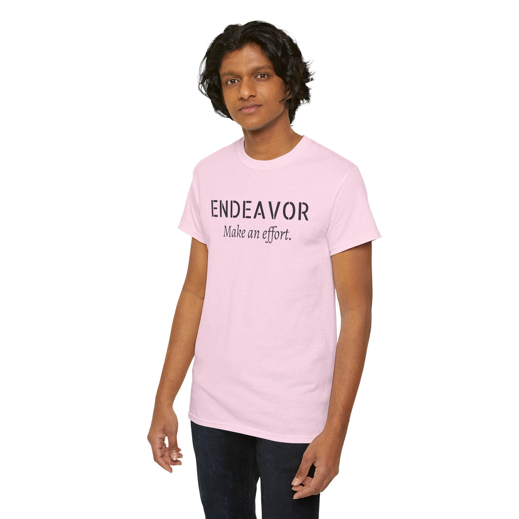 Endeavor "Make an Effort" T-Shirt — Motivational Casual Tee