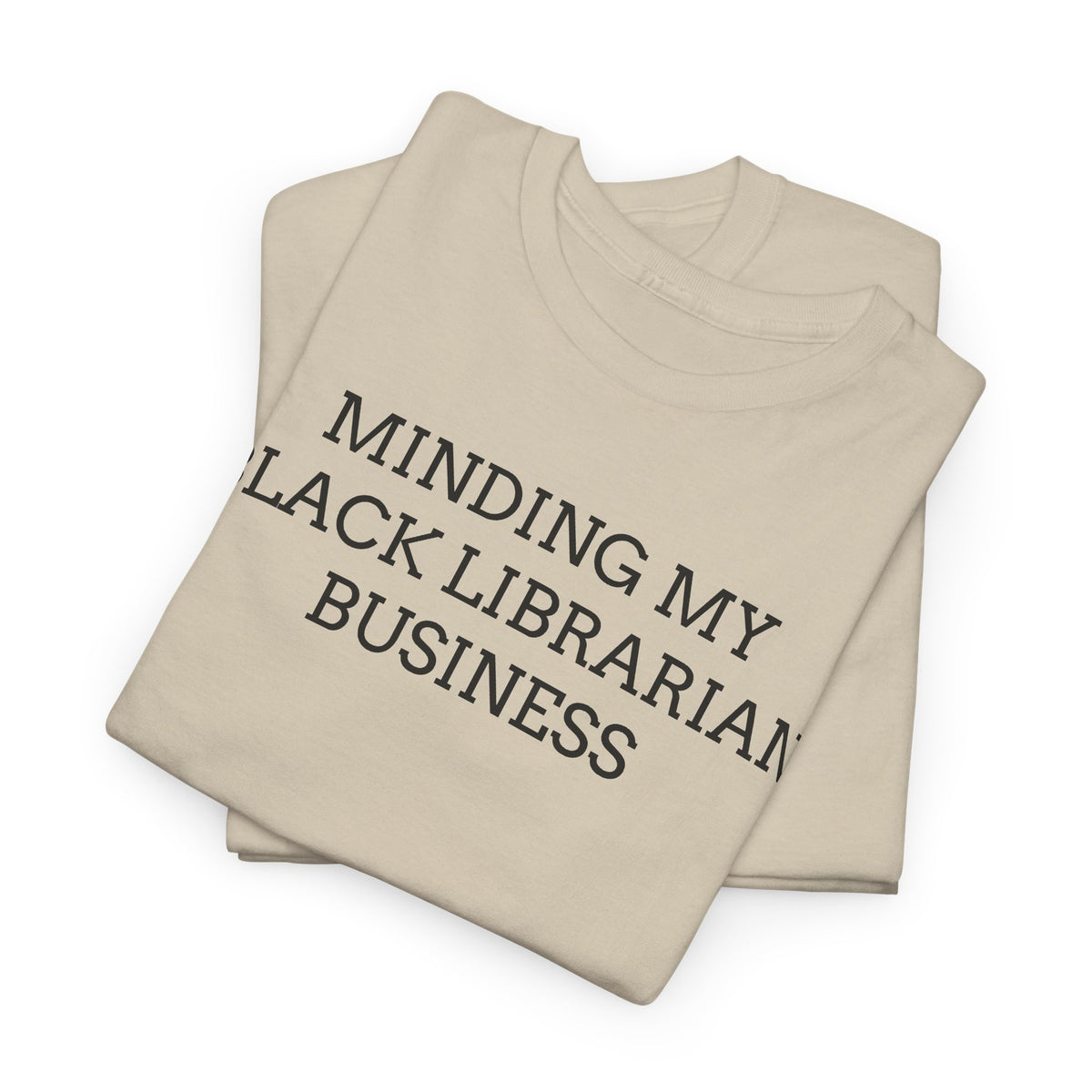 Minding My Black Librarian Business Tee