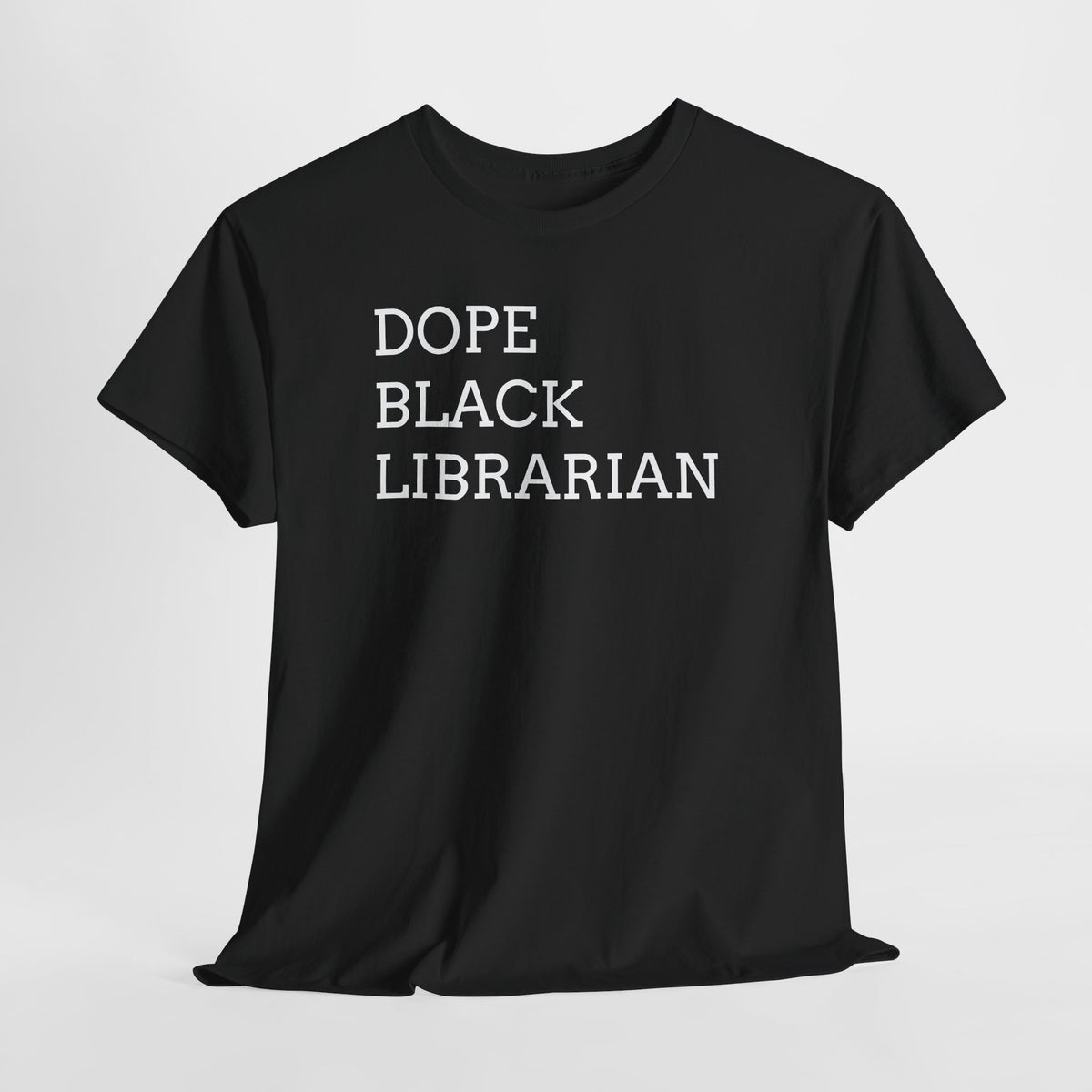 Dope Black Librarian T-Shirt — Bold Typography Tee for Black Librarians & Book Lovers