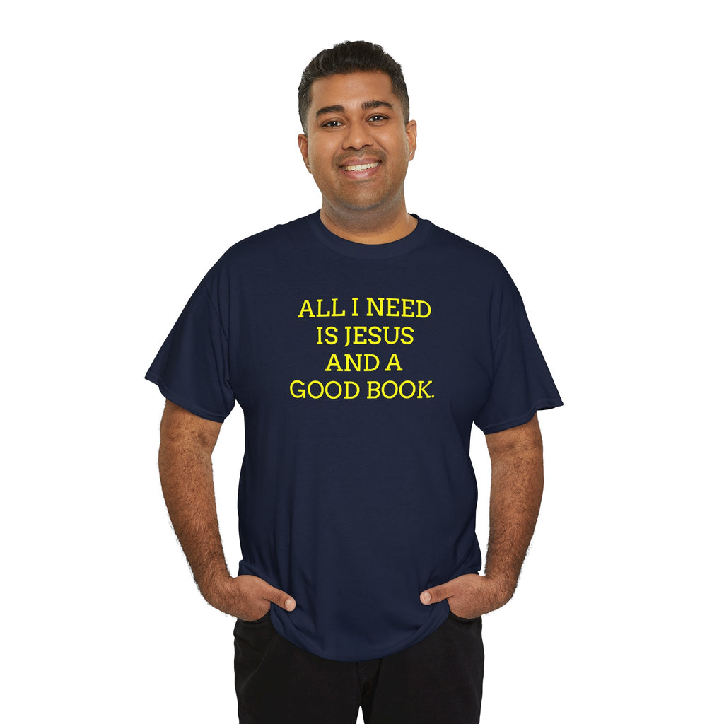 "All I Need Is Jesus and a Good Book" Faith Tee - Christian T‑Shirt