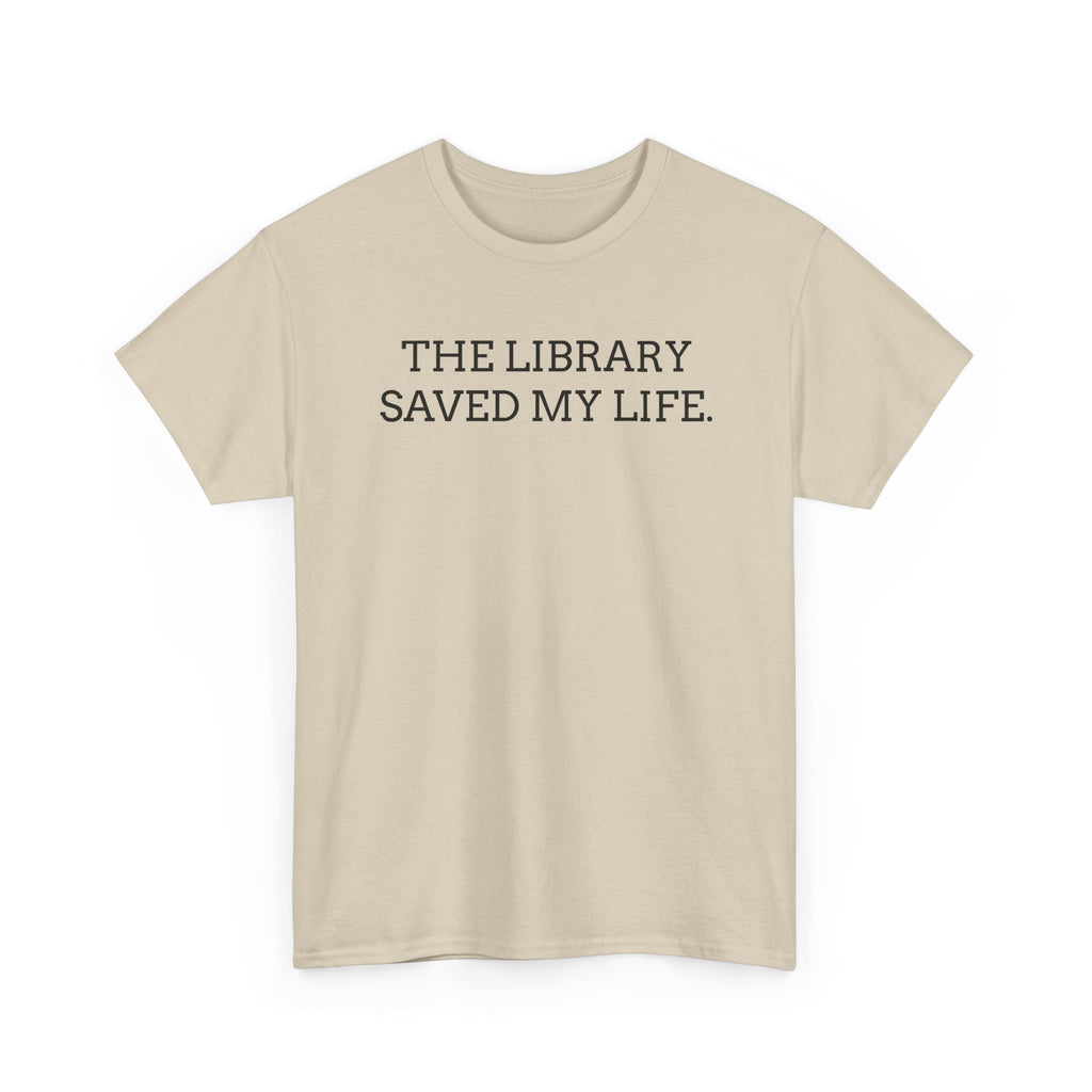 Library Saved My Life T-Shirt — Literary Quote Tee for Book Lovers