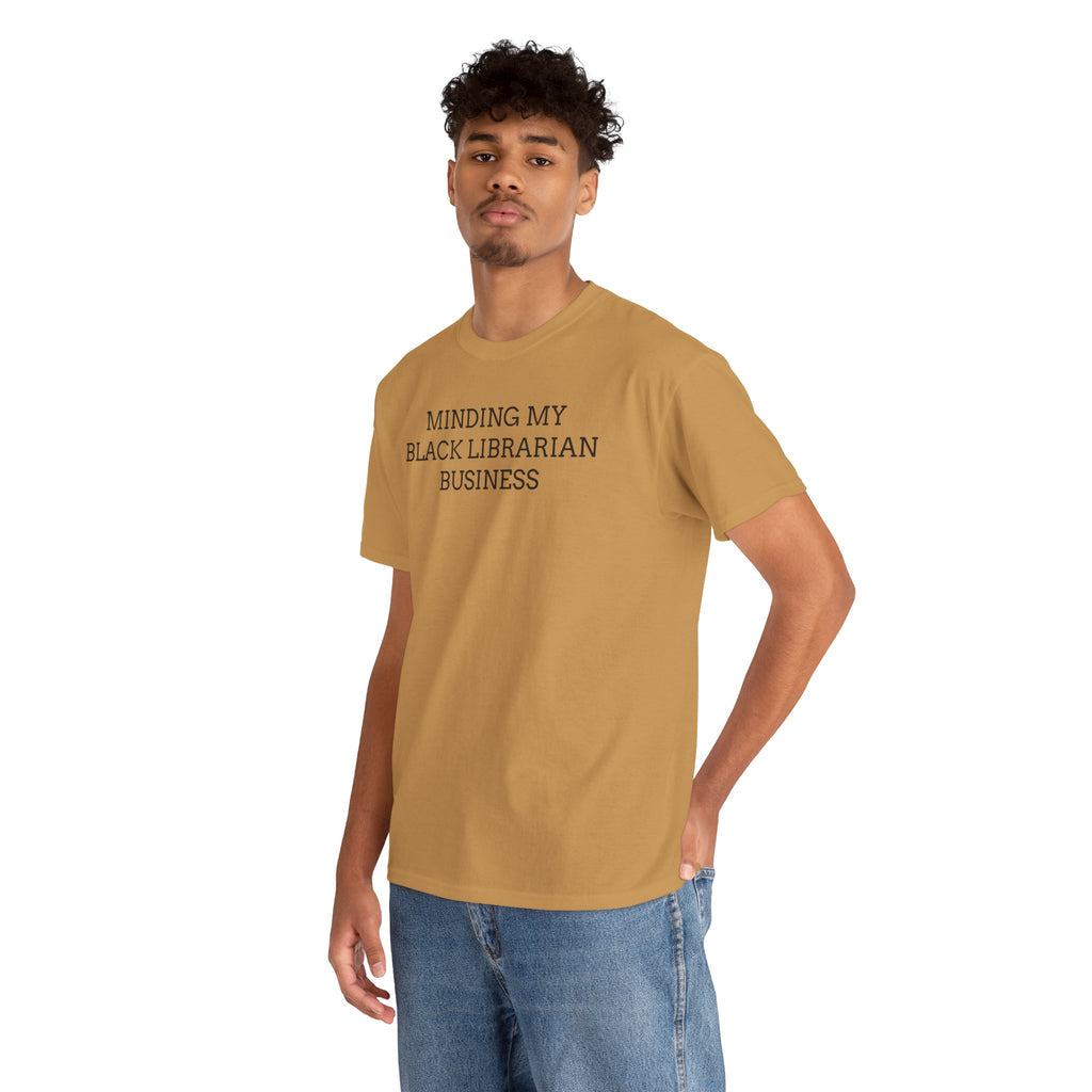 Minding My Black Librarian Business Tee