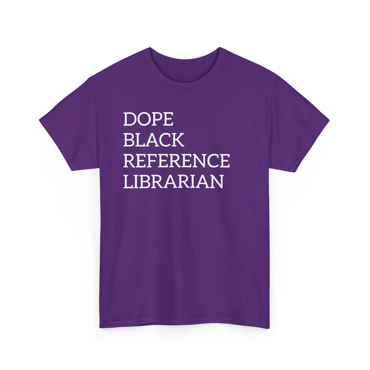 Dope Black Reference Librarian T-Shirt — Bold Typography Tee for Black Librarians & Library Lovers