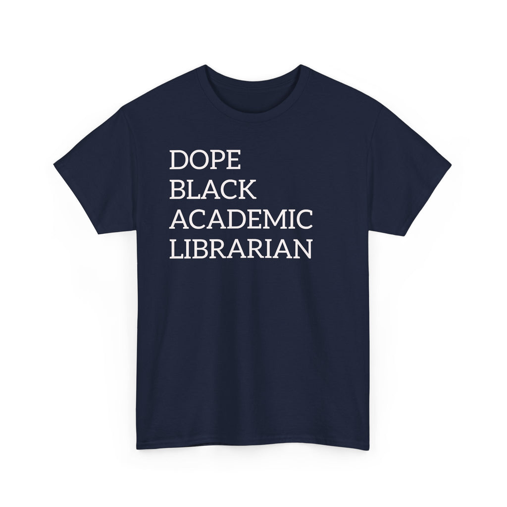Dope Black Academic Librarian T-Shirt