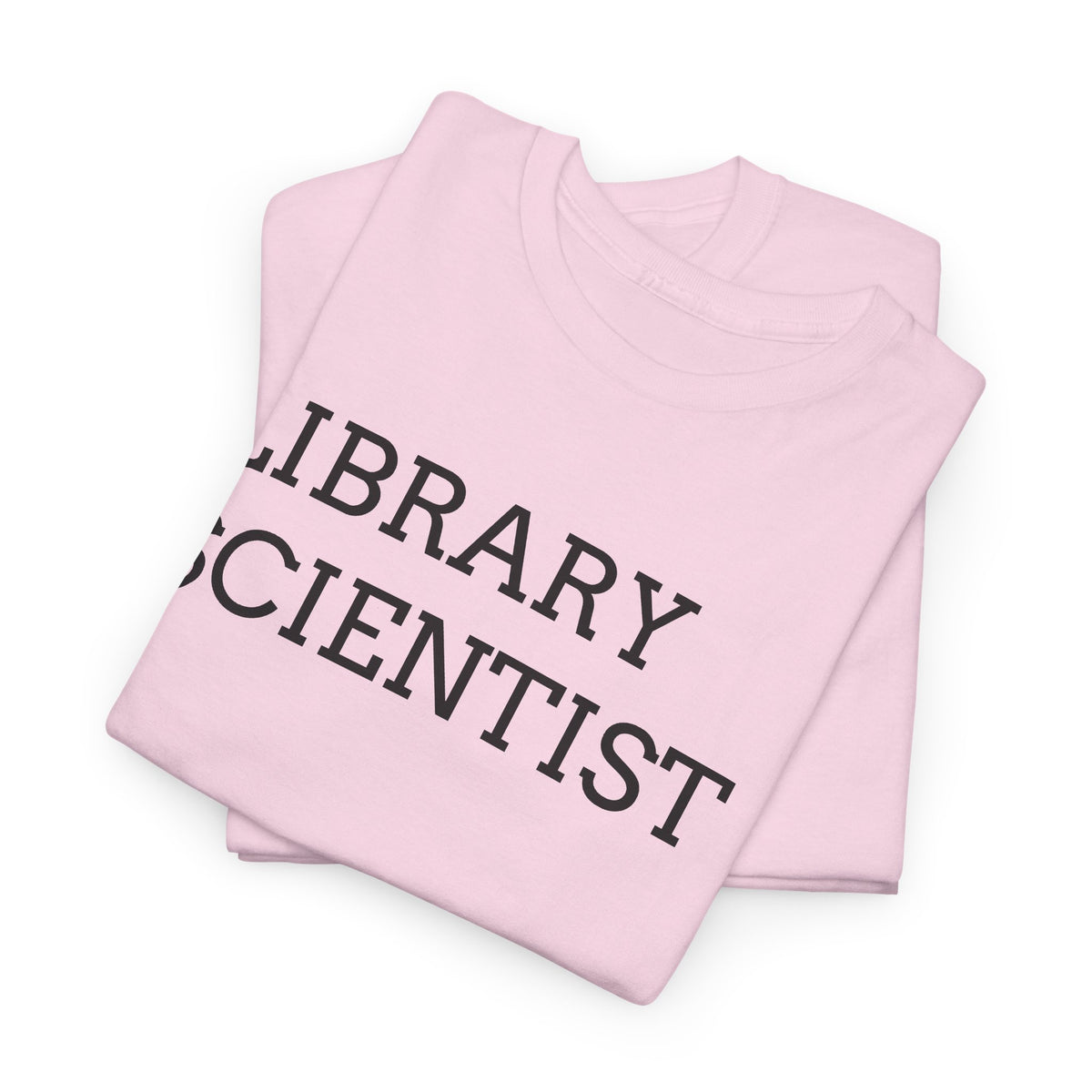 Library Scientist T-Shirt — Funny Book Lover Tee for Librarians & Researchers