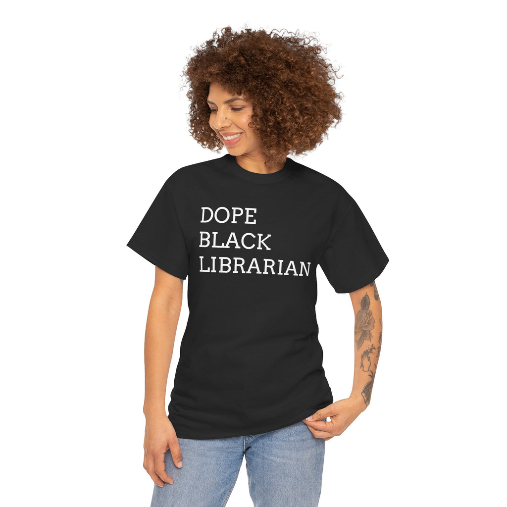 Dope Black Librarian T-Shirt — Bold Typography Tee for Black Librarians & Book Lovers