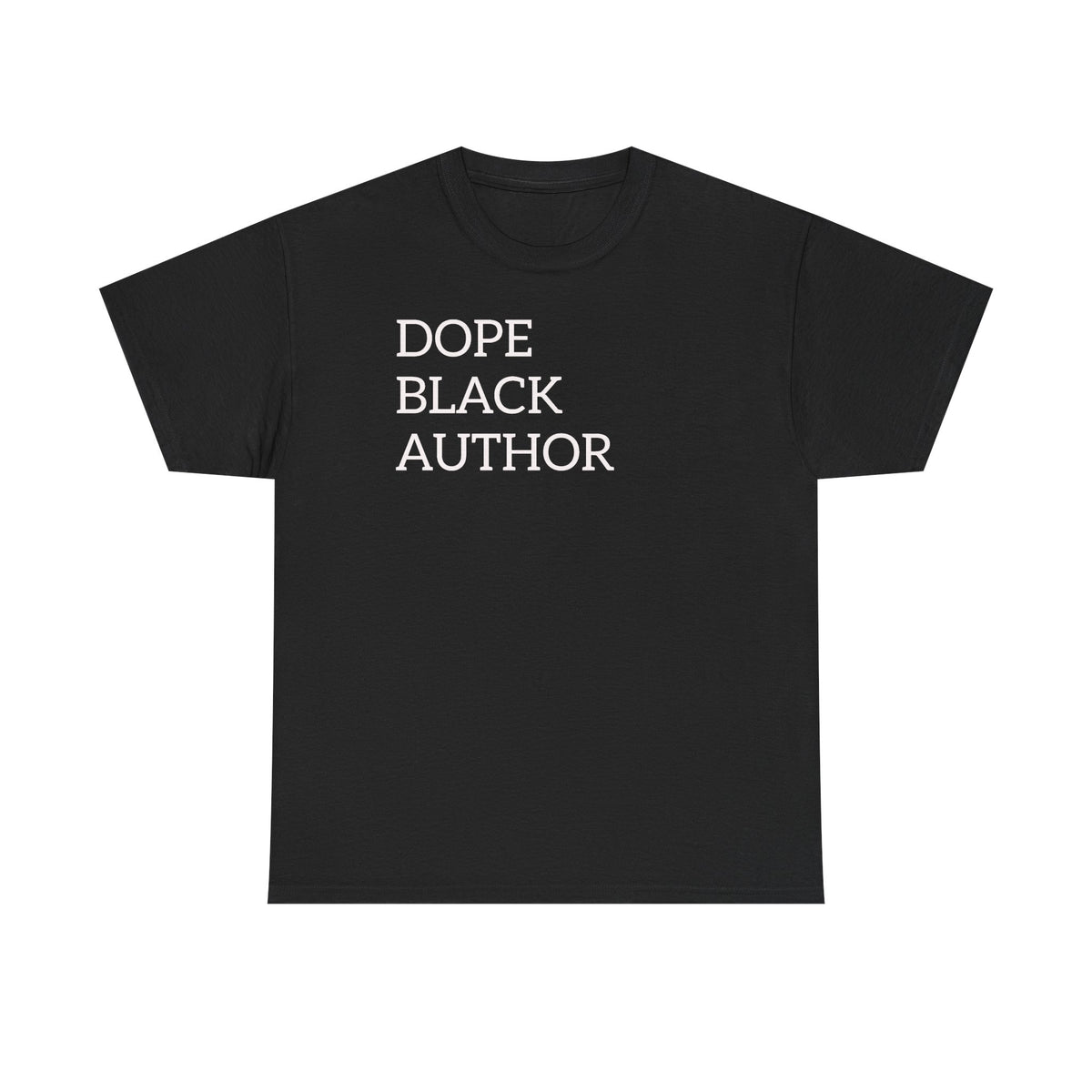 Dope Black Author T-Shirt