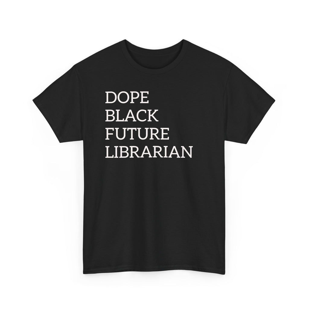 Dope Black Future Librarian T-Shirt