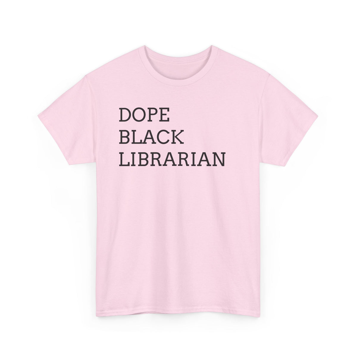 Dope Black Librarian T-Shirt — Bold Text Tee for Black Librarians, Gift for Library Professionals