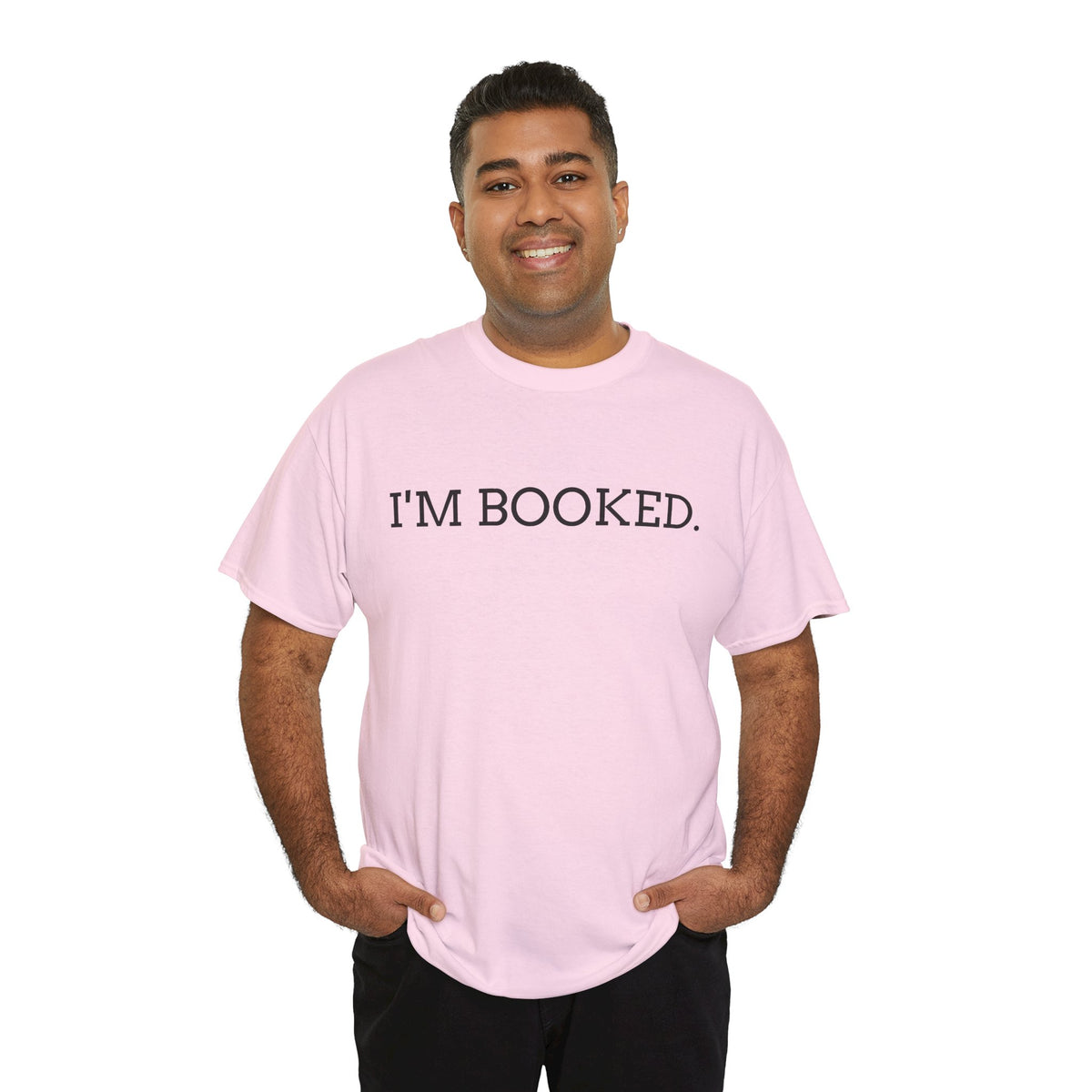 I'M BOOKED. T-Shirt — Funny Reader Tee for Book Lovers, Literary Gift