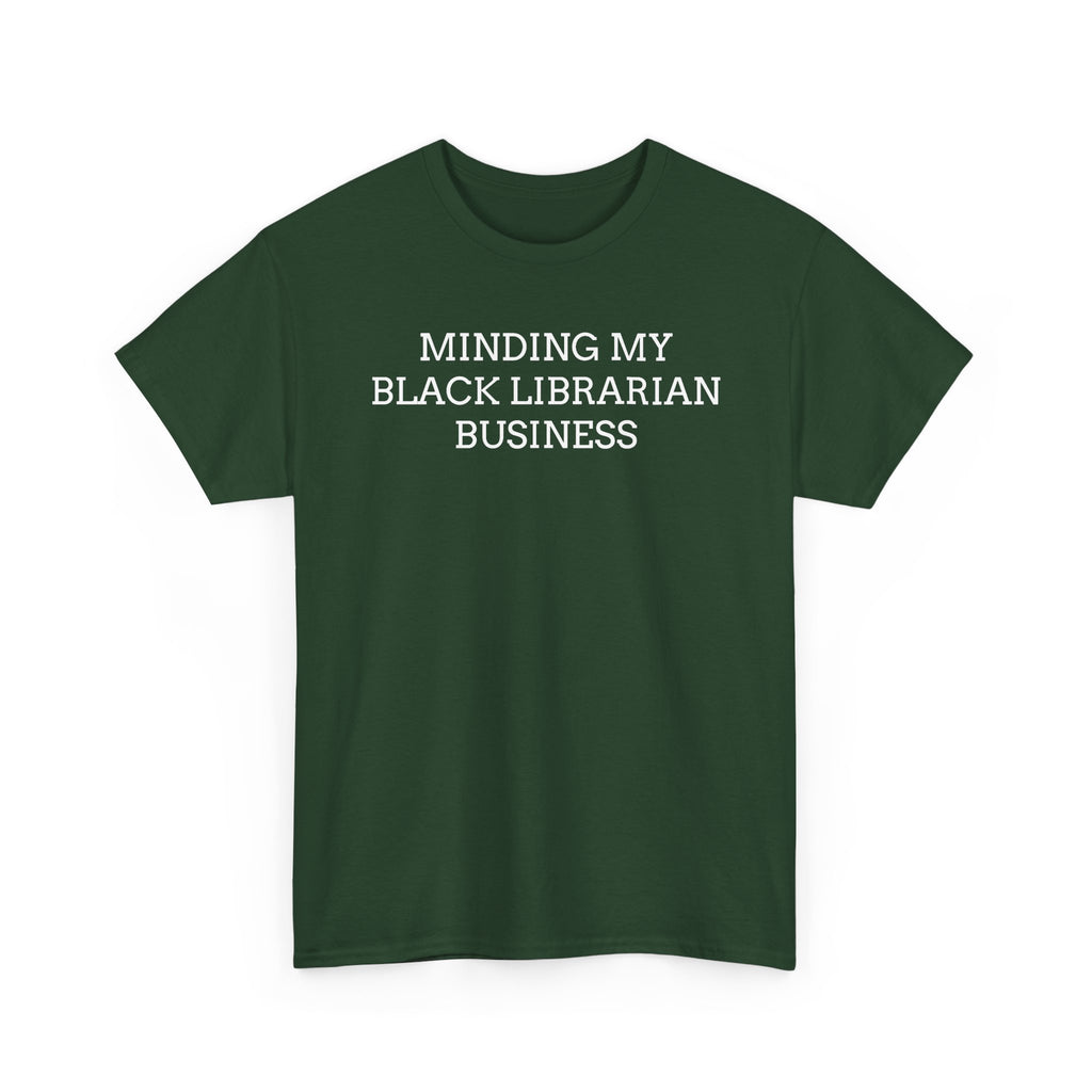 Minding My Black Librarian Business T-Shirt