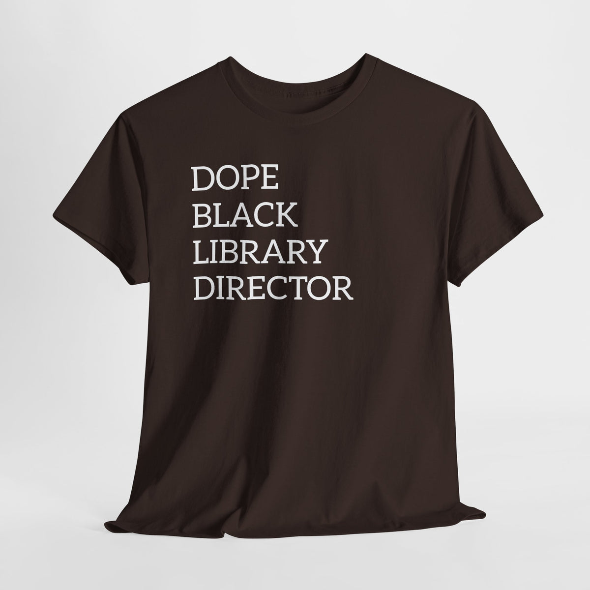 Dope Black Library Director T-Shirt — Bold Typographic Tee for Librarians & Educators