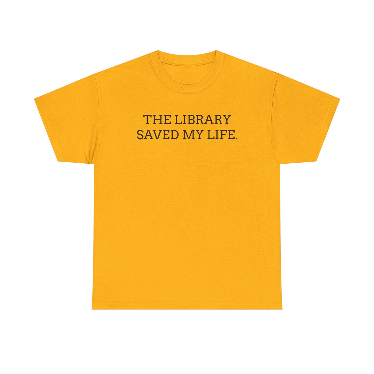 Library Saved My Life T-Shirt — Literary Quote Tee for Book Lovers