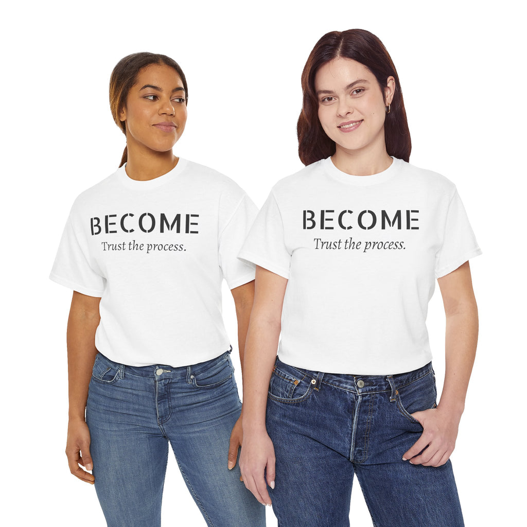 Become "Trust the Process" T-Shirt