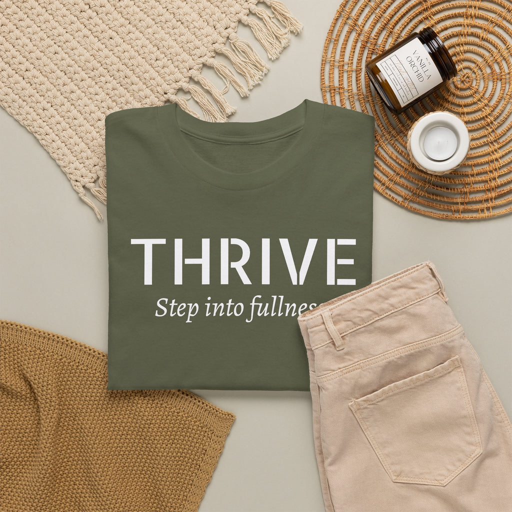 Thrive Tee — "Step into fullness." Inspirational Motivational Shirt