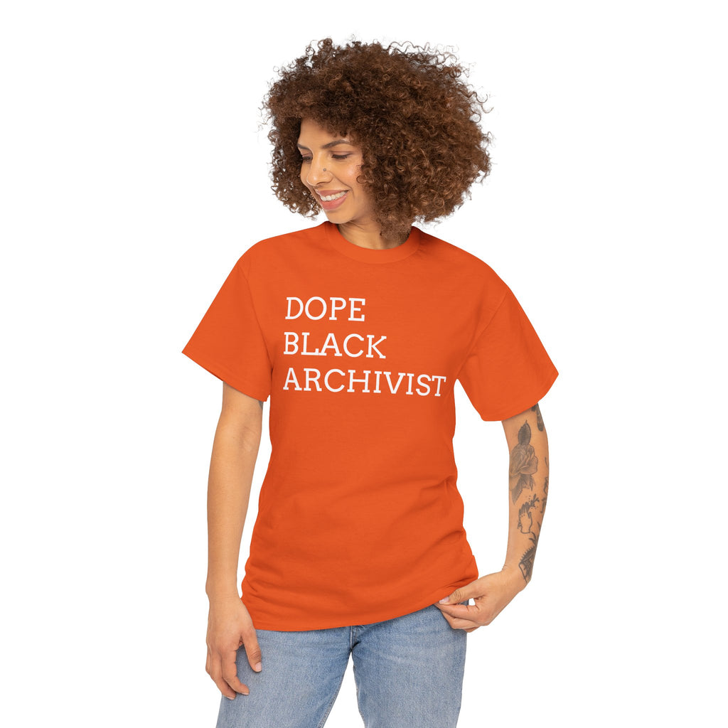 Dope Black Archivist Tee — Black Typography T-Shirt for Archivists & Cultural Workers