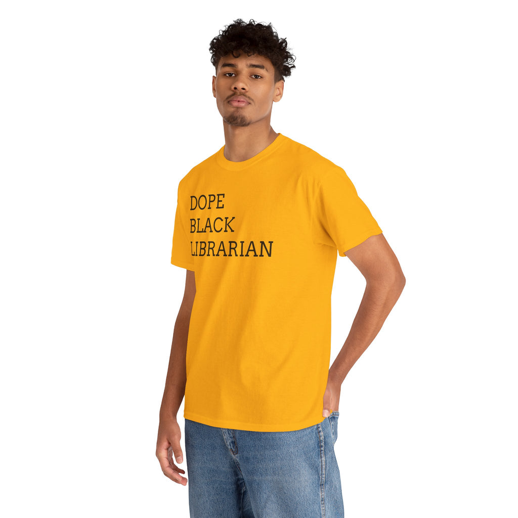 Dope Black Librarian T-Shirt — Bold Text Tee for Black Librarians, Gift for Library Professionals