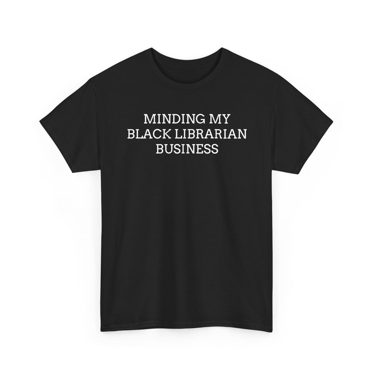 Minding My Black Librarian Business T-Shirt