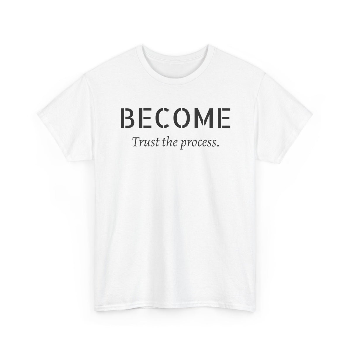 Become "Trust the Process" T-Shirt