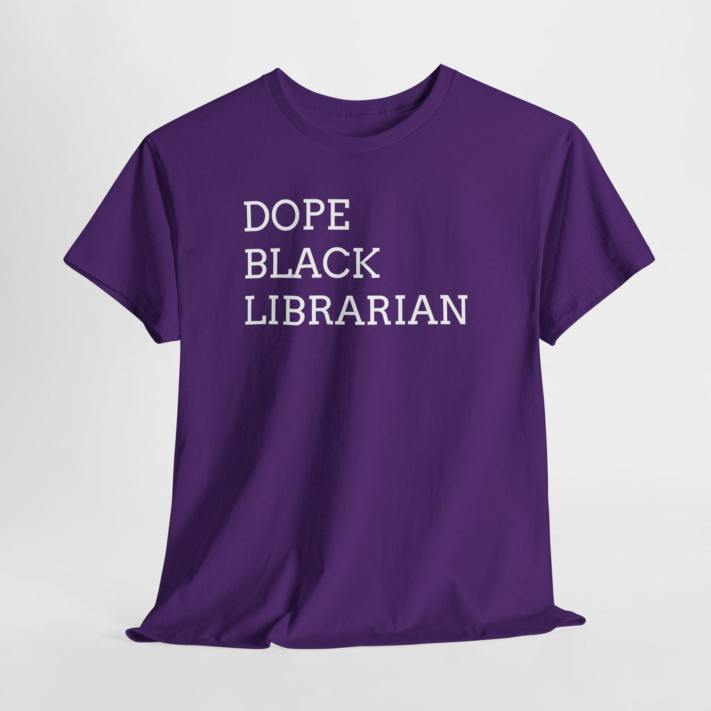 Dope Black Librarian T-Shirt — Bold Typography Tee for Black Librarians & Book Lovers