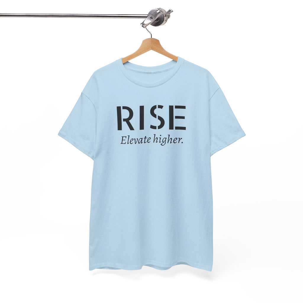 Rise "Elevate Higher" T-Shirt — Inspirational Motivational Tee