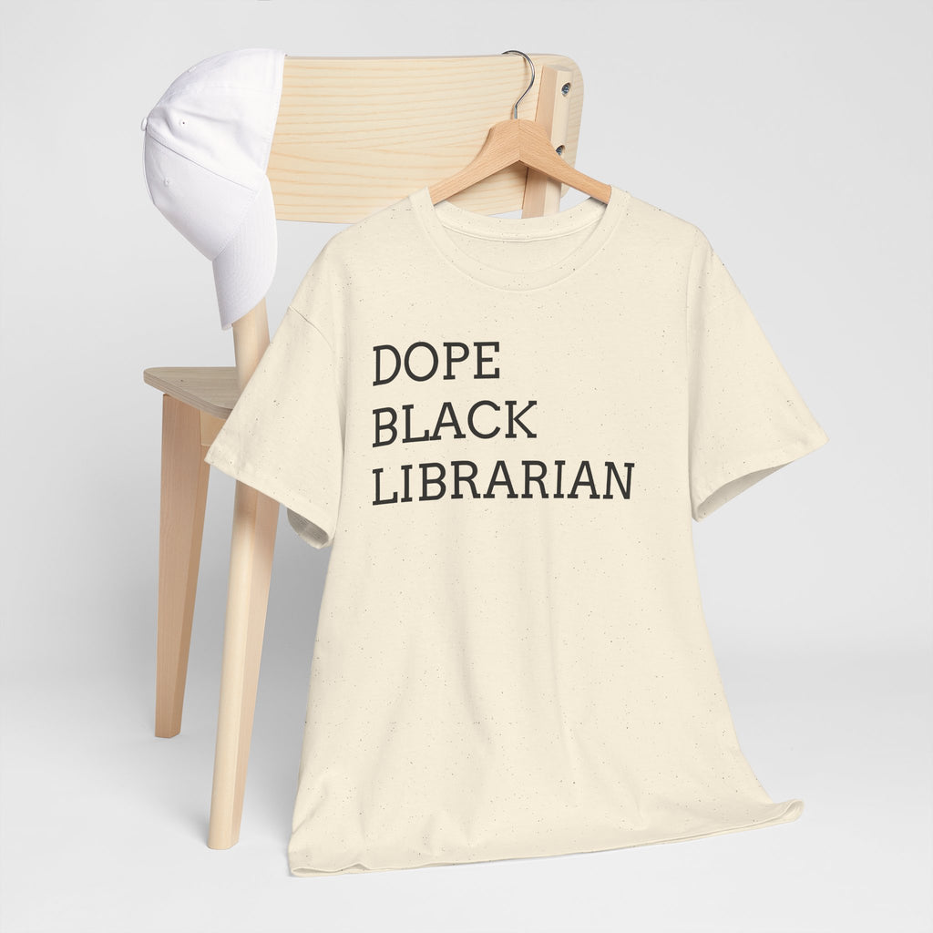 Dope Black Librarian T-Shirt — Bold Text Tee for Black Librarians, Gift for Library Professionals