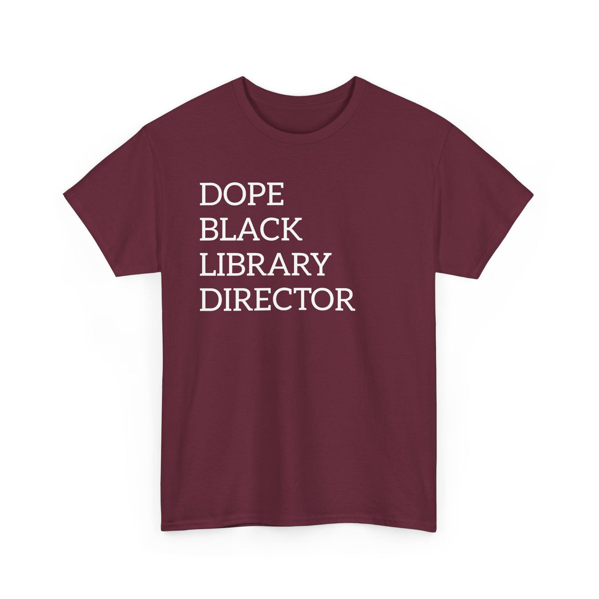 Dope Black Library Director T-Shirt — Bold Typographic Tee for Librarians & Educators