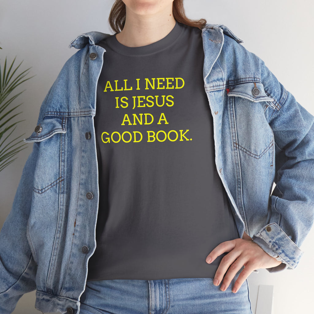 "All I Need Is Jesus and a Good Book" Faith Tee - Christian T‑Shirt