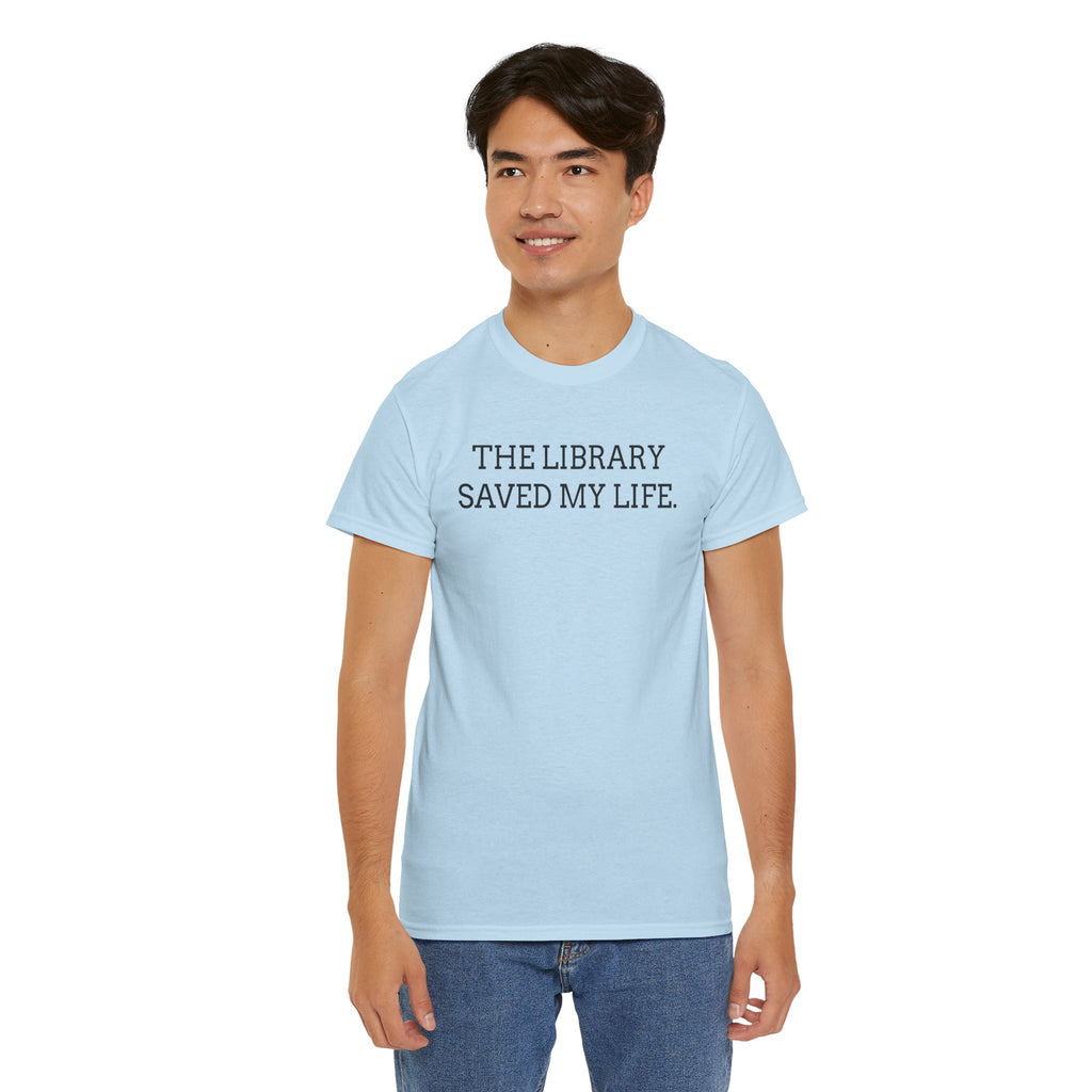 Library Saved My Life T-Shirt — Literary Quote Tee for Book Lovers