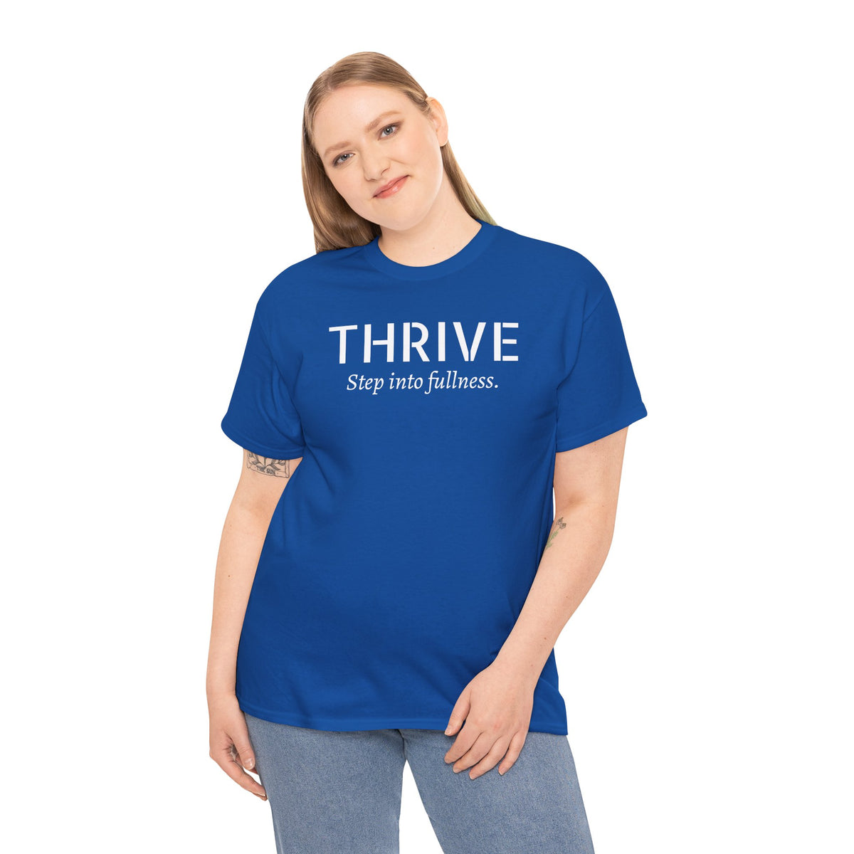 Thrive Tee — "Step into fullness." Inspirational Motivational Shirt