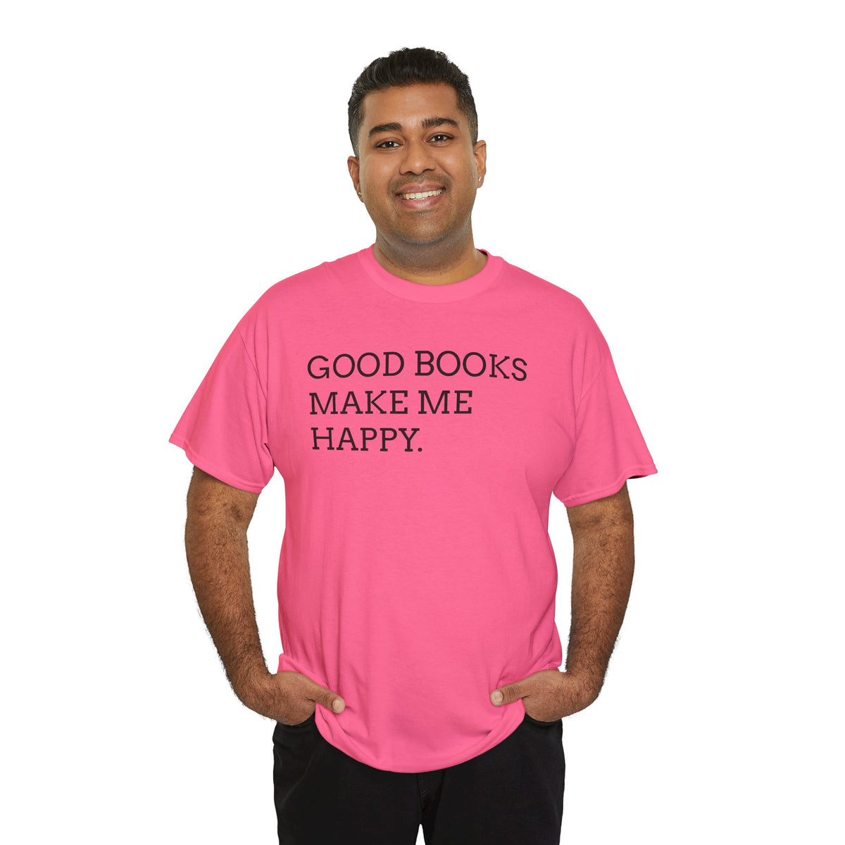 Book Lover T-Shirt — "Good Books Make Me Happy." Literary Graphic Tee