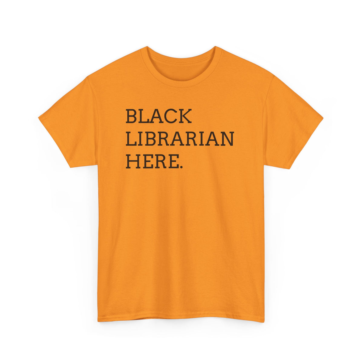 Black Librarian Here. Tee — Empowering Black Librarian Graphic Shirt