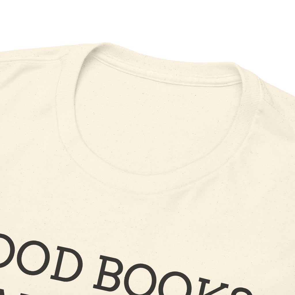 Book Lover T-Shirt — "Good Books Make Me Happy." Literary Graphic Tee