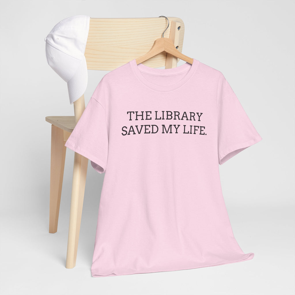 Library Saved My Life T-Shirt — Literary Quote Tee for Book Lovers