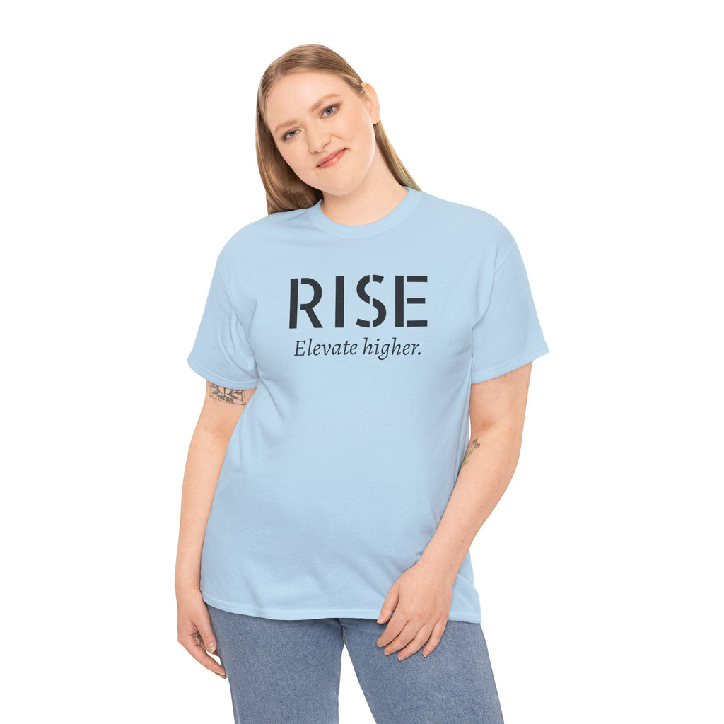 Rise "Elevate Higher" T-Shirt — Inspirational Motivational Tee