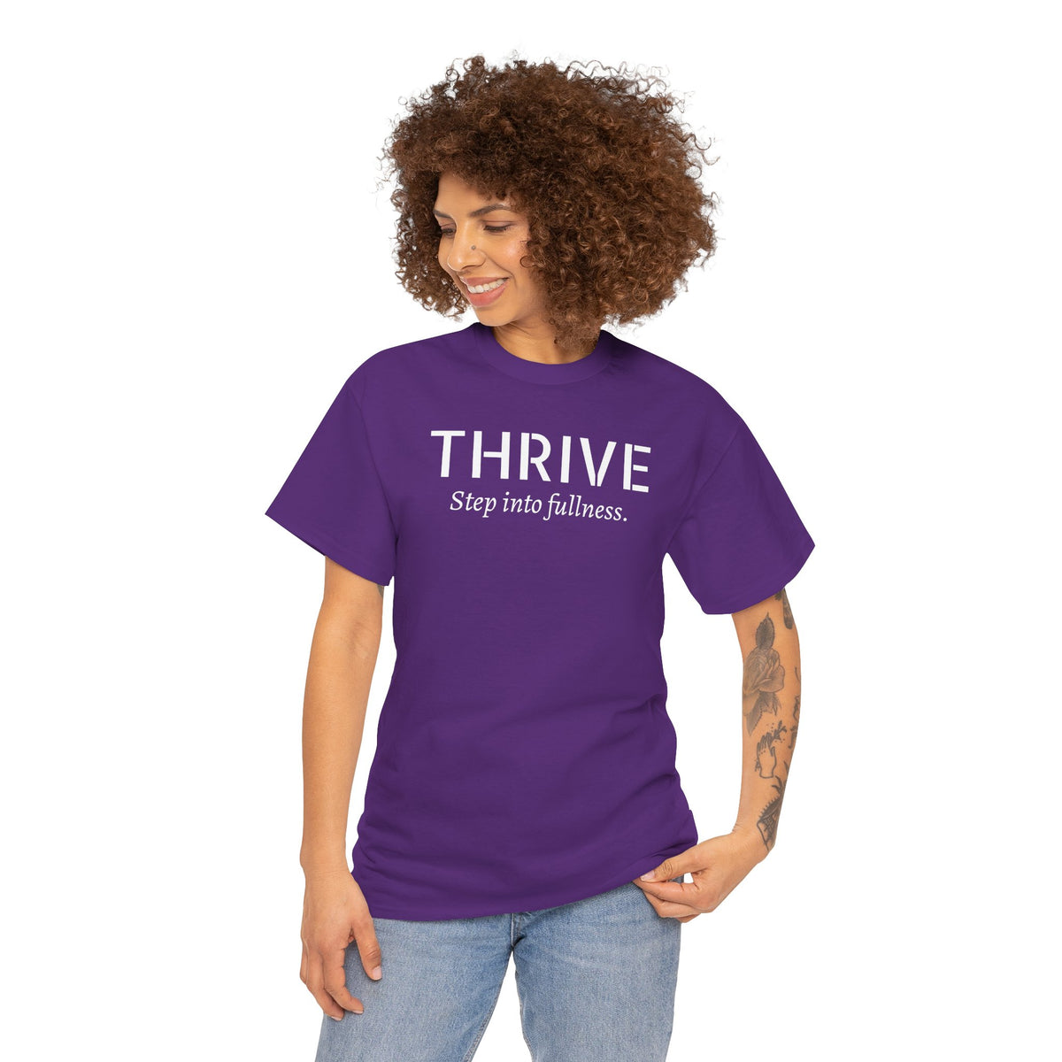 Thrive Tee — "Step into fullness." Inspirational Motivational Shirt