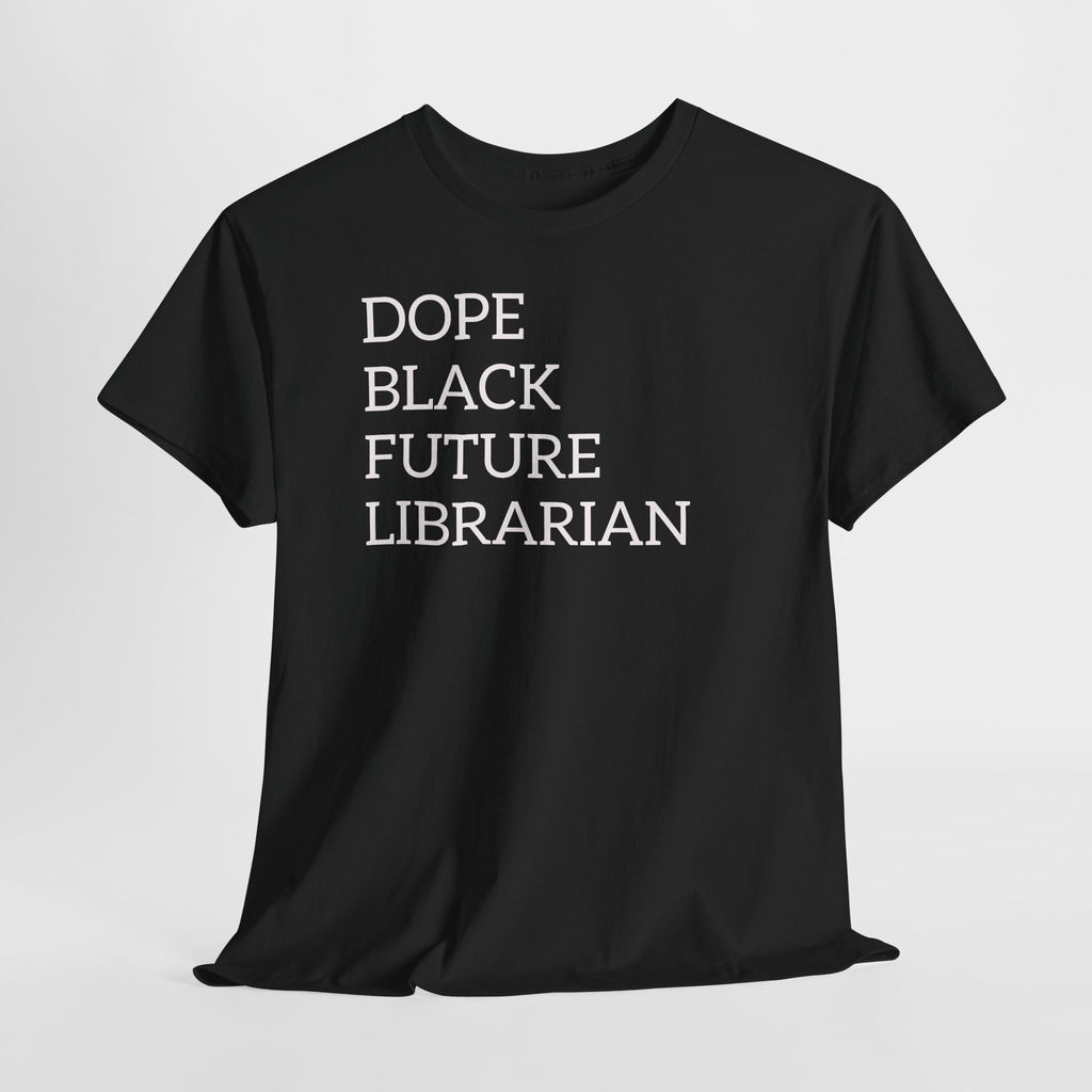 Dope Black Future Librarian T-Shirt