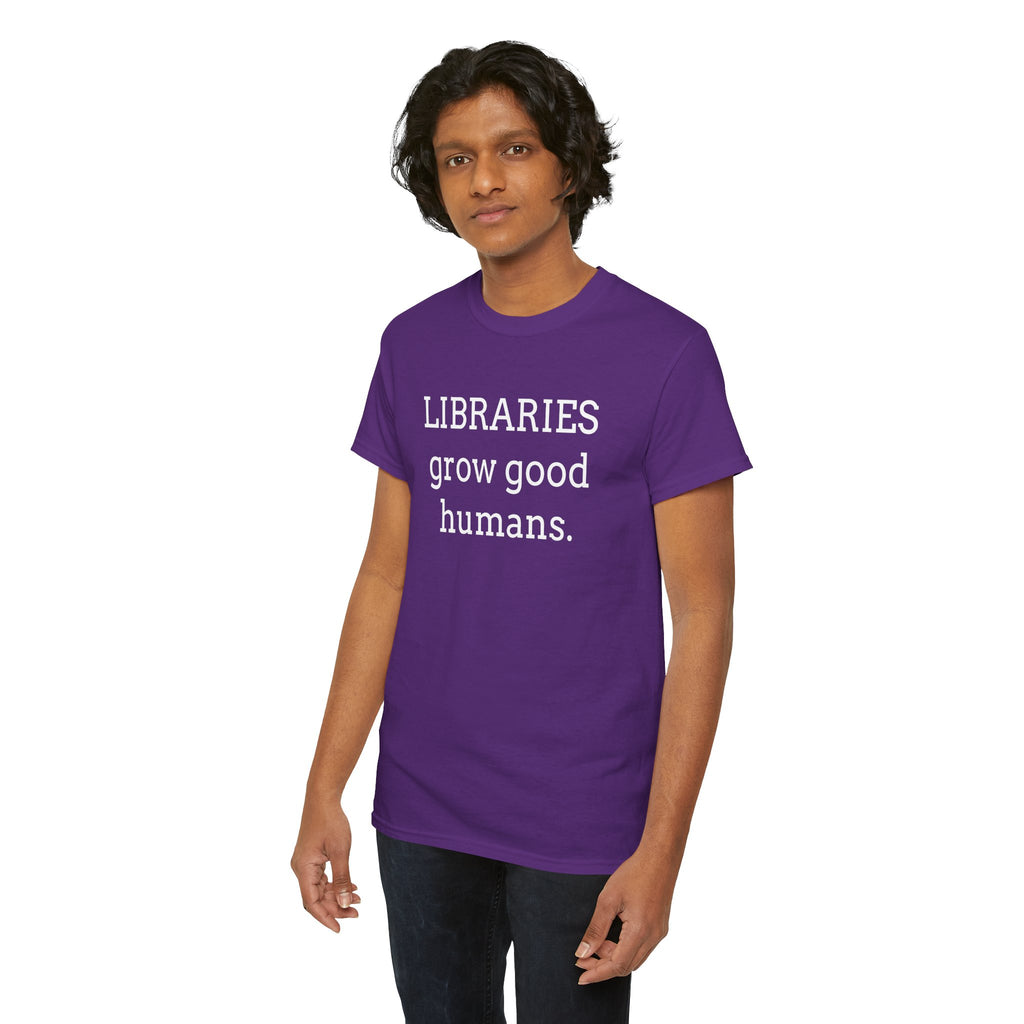 Libraries Grow Good Humans T-Shirt