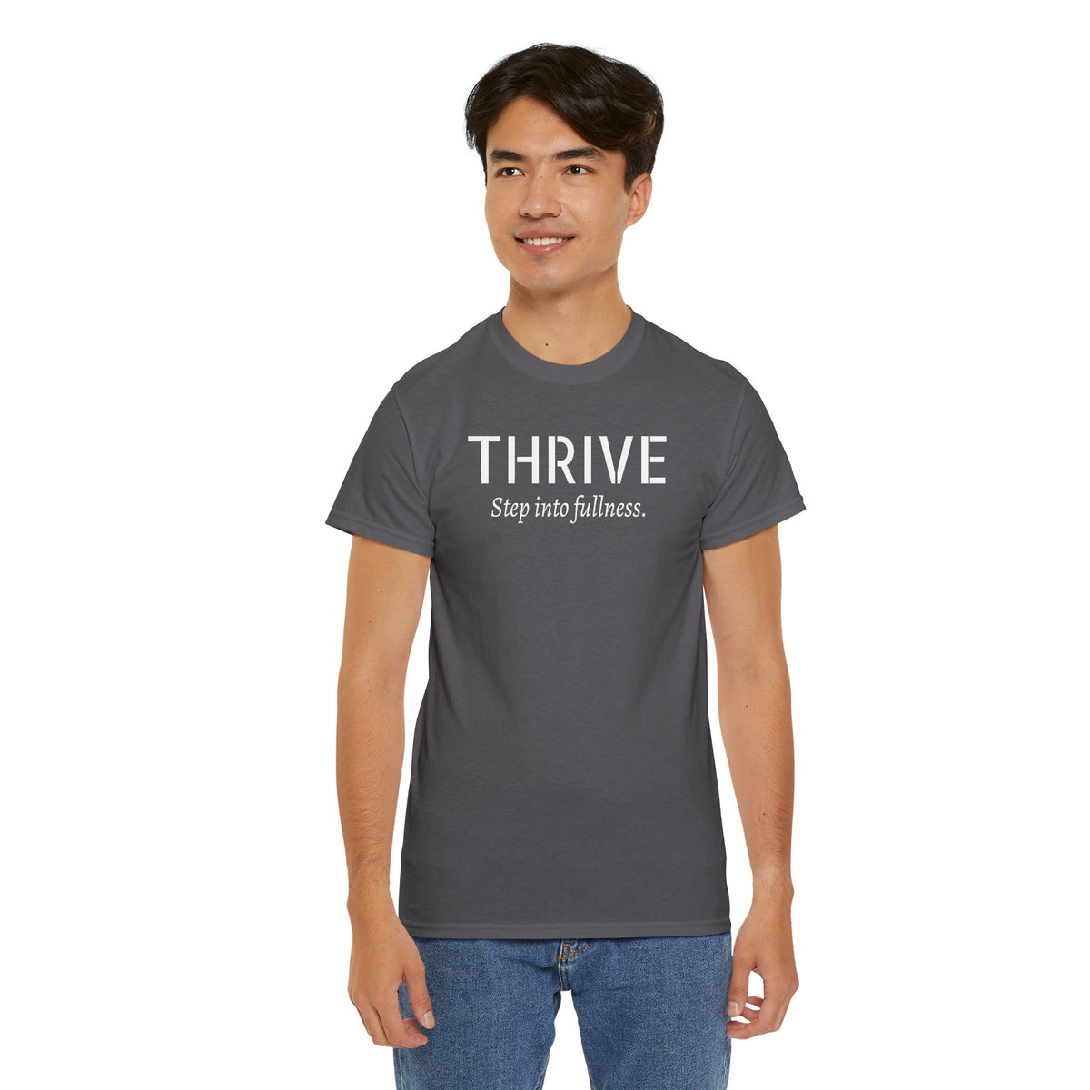 Thrive Tee — "Step into fullness." Inspirational Motivational Shirt