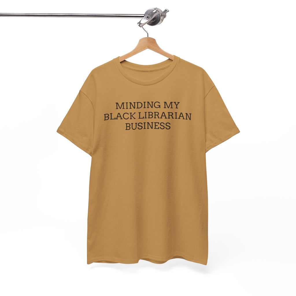 Minding My Black Librarian Business Tee