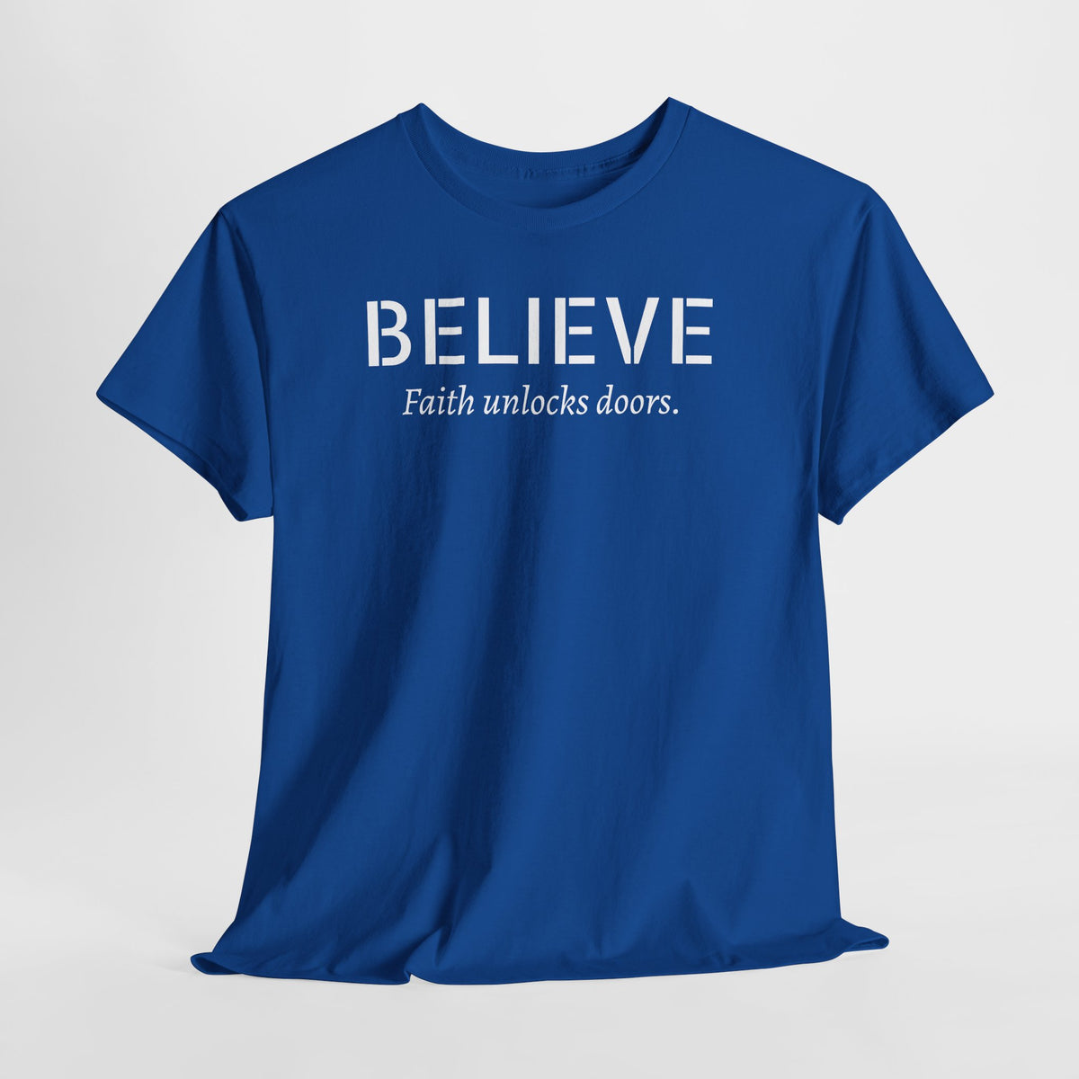 Believe Faith T‑Shirt — "Believe: Faith Unlocks Doors" Inspirational Tee