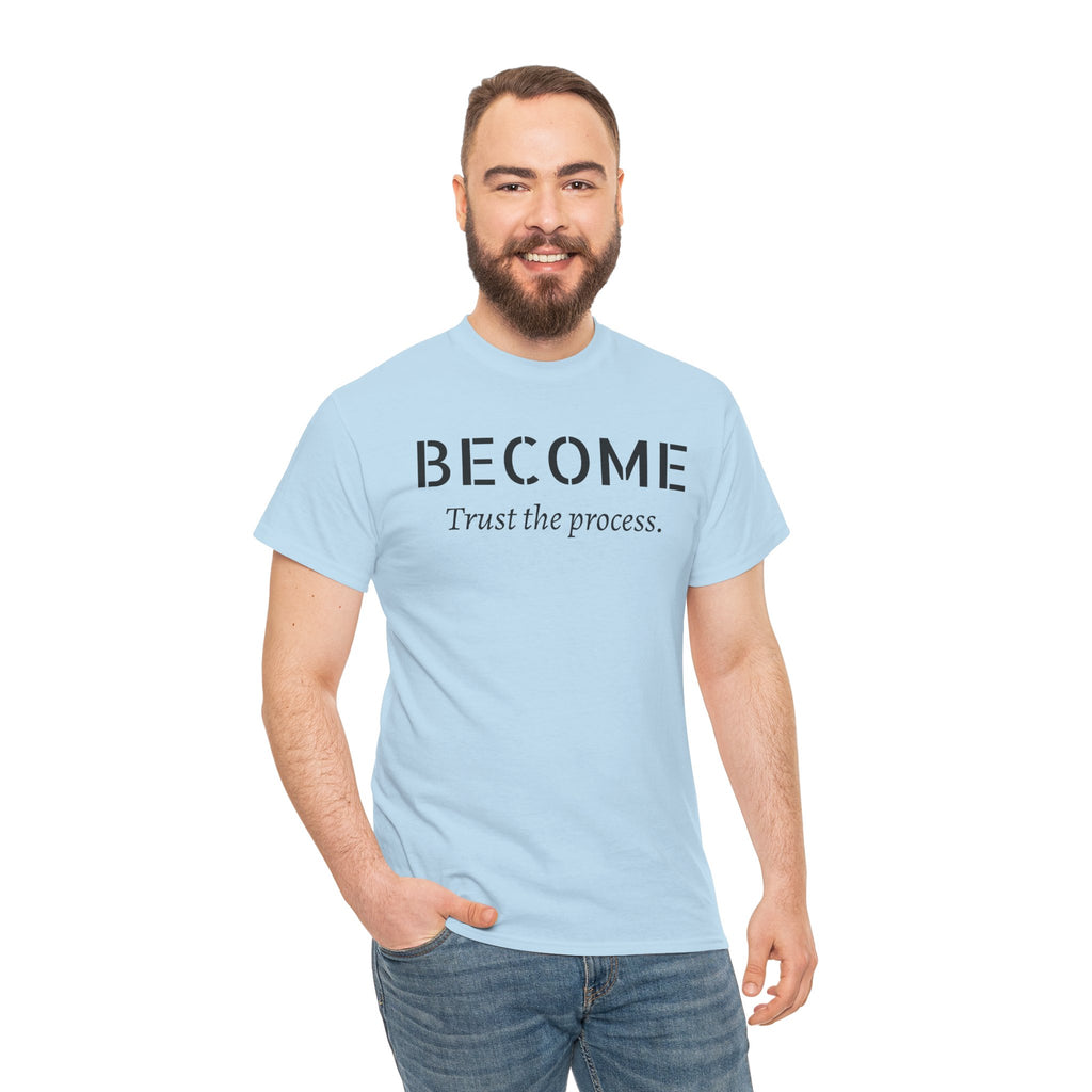 Become "Trust the Process" T-Shirt