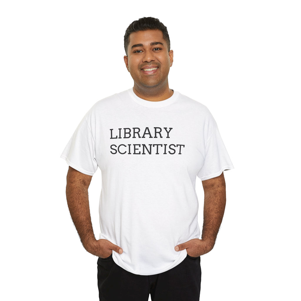 Library Scientist T-Shirt — Funny Book Lover Tee for Librarians & Researchers
