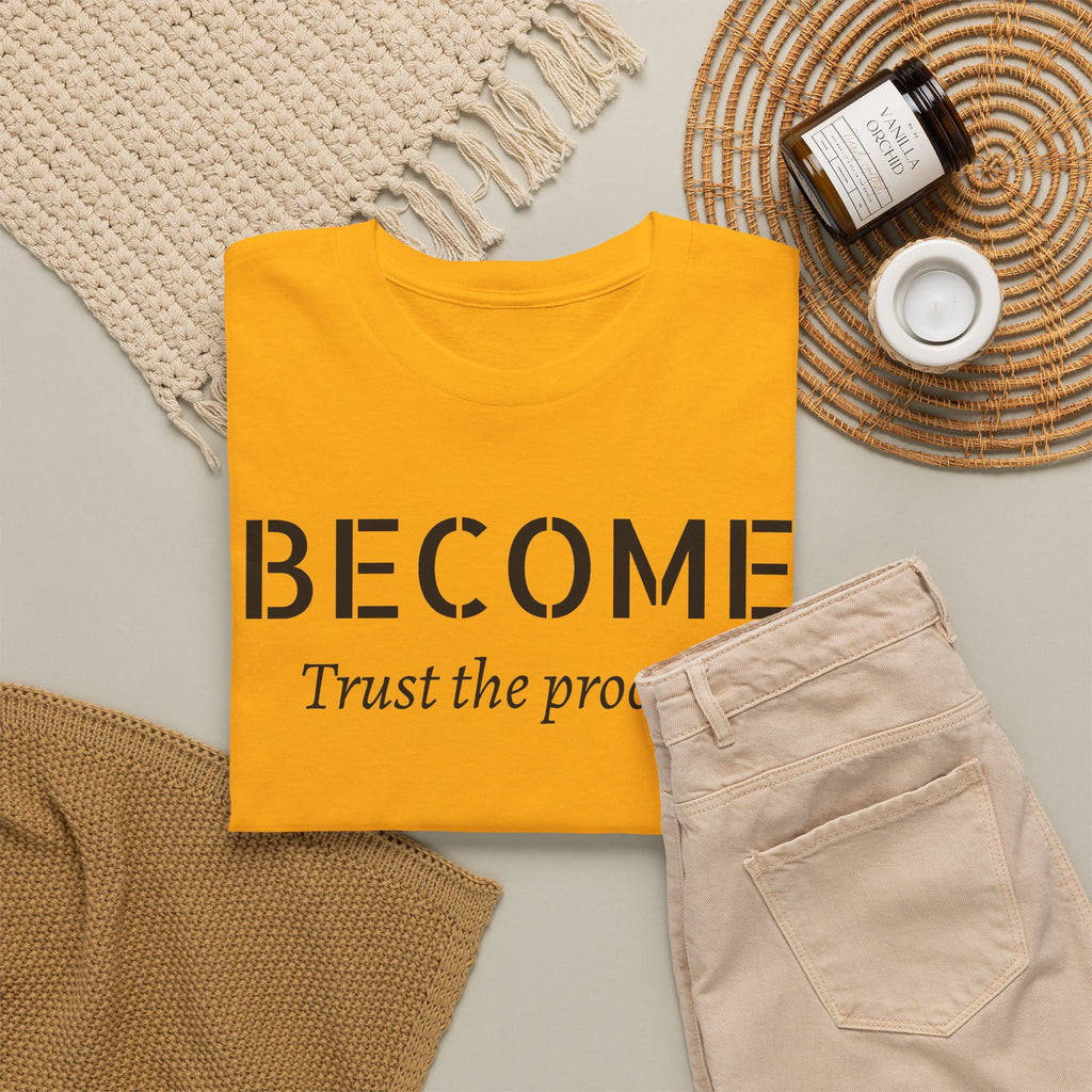 Become "Trust the Process" T-Shirt
