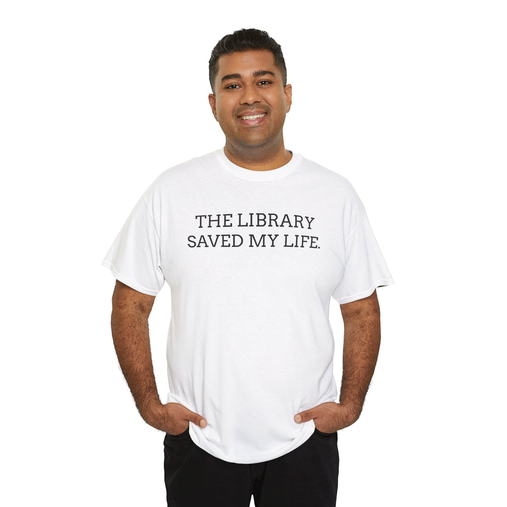 Library Saved My Life T-Shirt — Literary Quote Tee for Book Lovers